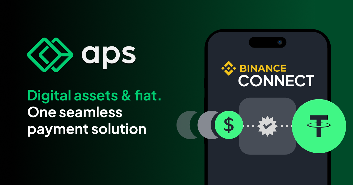 Binance Connect | Bridge fiat and digital payments globally – APS